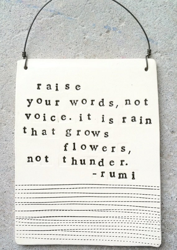 plaque raise your words rumi quote. MADE TO ORDER