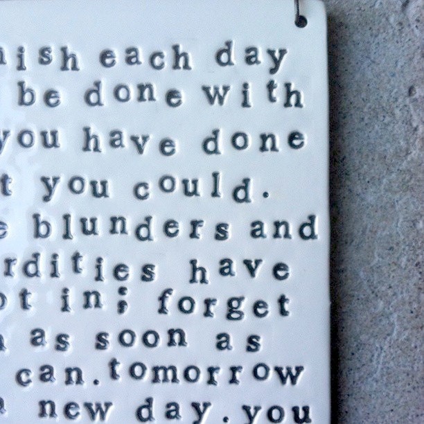 plaque be done with it emerson quote.  MADE TO ORDER
