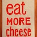 Eat More Cheese - Lino Print