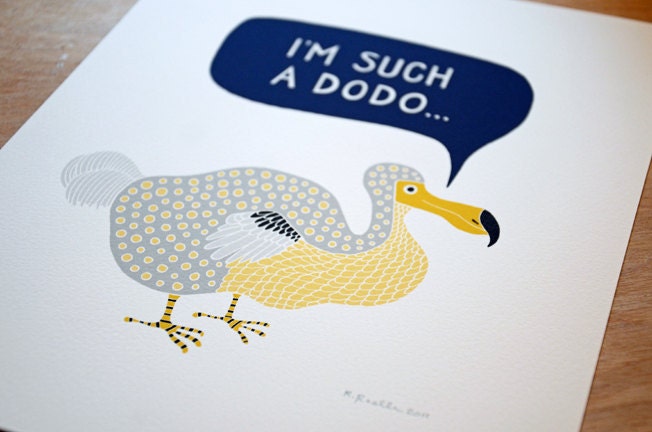 I'm Such a Dodo - Giclee Print