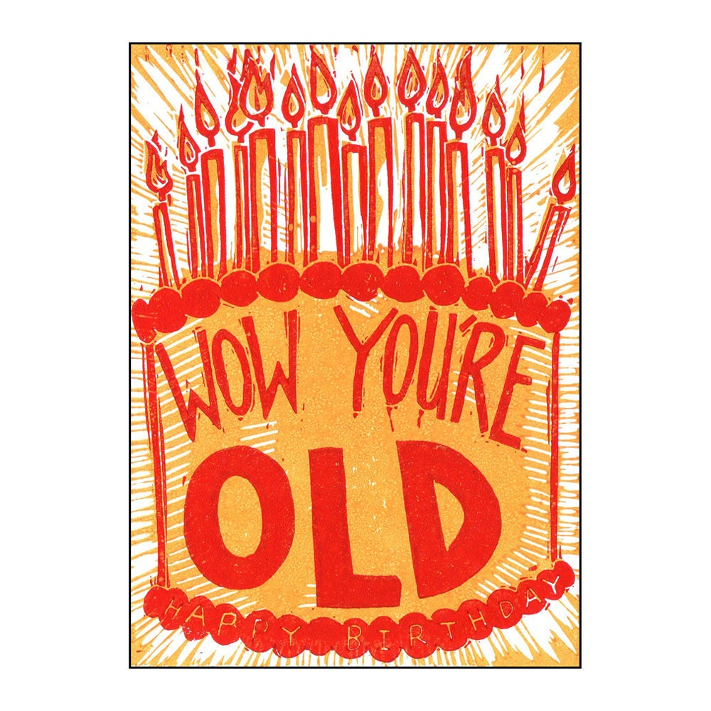 Wow you're OLD, Birthday Card