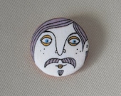 Mustache Man Fabric Brooch -  Handmade Pinback Button with Screen Printed Illustration