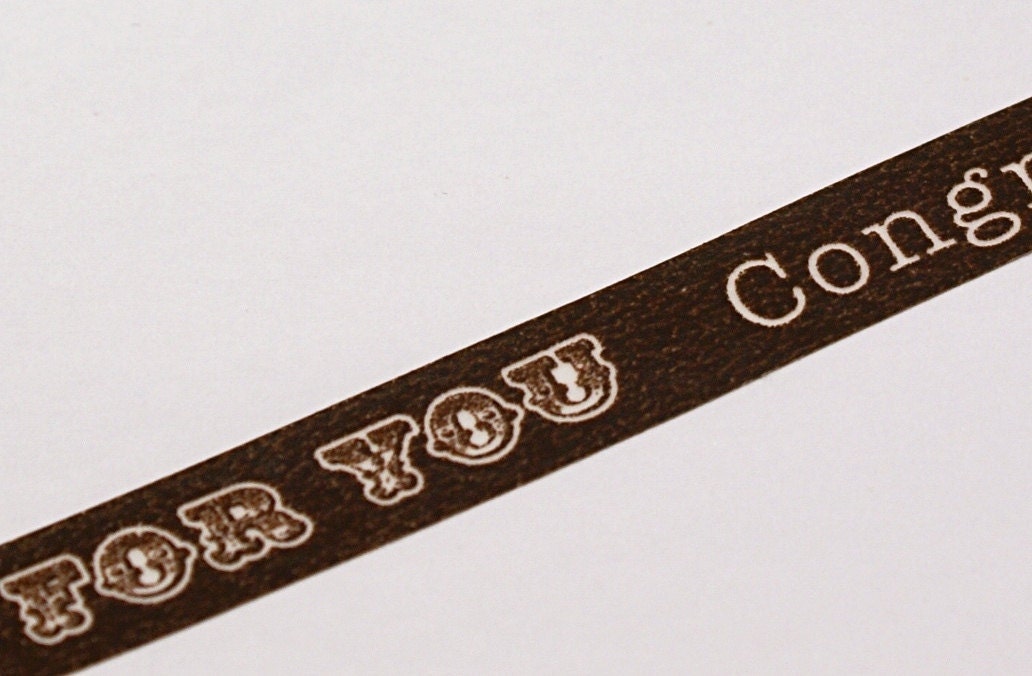 ONe DOLLAR DeAL - LIFE EXPRESSIONS on Chocolate Brown - for you, thank you, congratulations - Washi Masking Tape-16.5 Yards