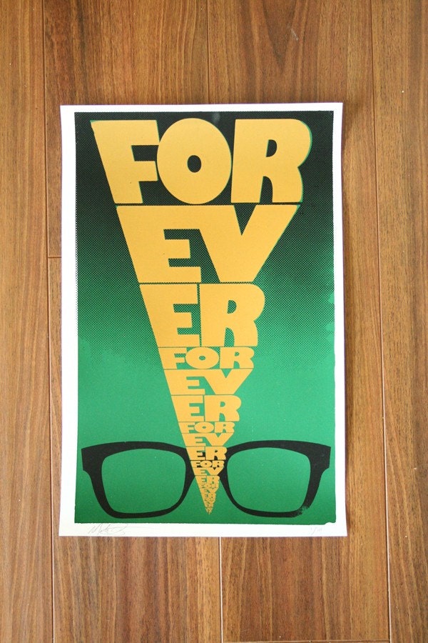Forever 11x17 limited edition screenprint