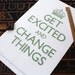 Get Excited and Change Things (Apple) Letterpress Print