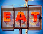 Eat - Restaurant Sign - Retro Diner Sign  Food - Orange - 8 x 10 Print - Fine Art Photography - Kitchen Decor