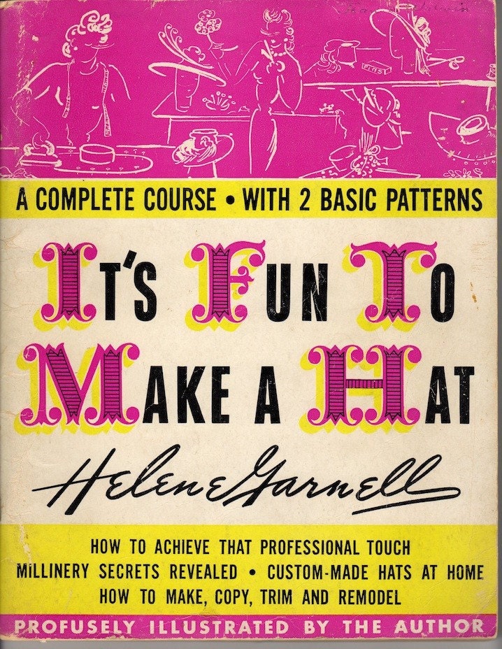 40s Millinery PDF It's Fun to Make a Hat eBook Taught by Helene Garnell PLUS Patterns for Basic Sailor and Calot