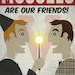 Muggles Are Our Friends - 11x17" Poster Print