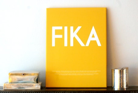 FIKA - Swedish or English text.  Luxury poster print. Size A3 - ilovedesignlondon