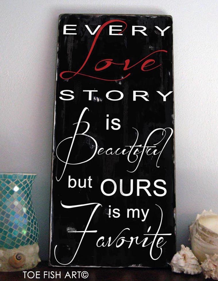 Every LOVE STORY is Beautiful, but ours is my Favorite- Customize with names and date-Distressed wood typography word art sign