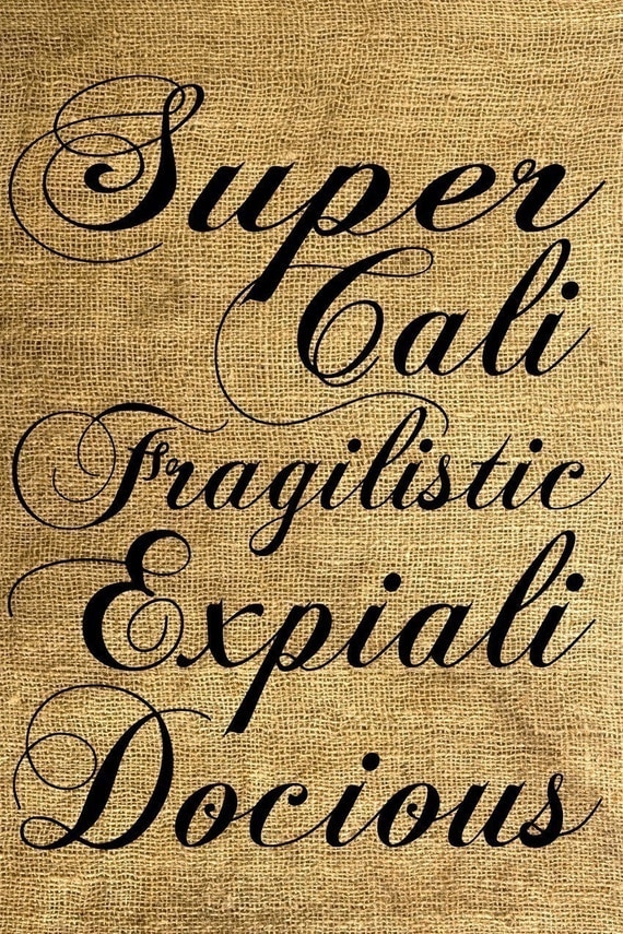 Supercalifragilisticexpialidocious - Download and Print - Image Transfer for Tote Bags, Pillows, Tea Towels and More - Digital Sheet by Room29 - Sheet no. 195