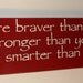 20% OFF Today Winnie The Pooh Sign You Are Braver Than You Believe Inspirational Sign You Pick Colors Great GRADUATION Gift