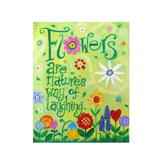 FLOWERS are NATURES way of LAUGHING,11x14 Canvas Painting, Inspirational Home Decor