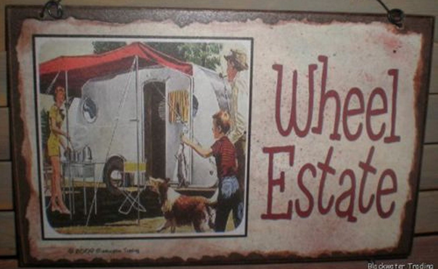 Wheel Estate CAMPER Camping RV Travel Trailer SIGN Funny 8 x 5 Recreational Vehicle Plaque