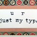 Greeting Card - U R Just My Type