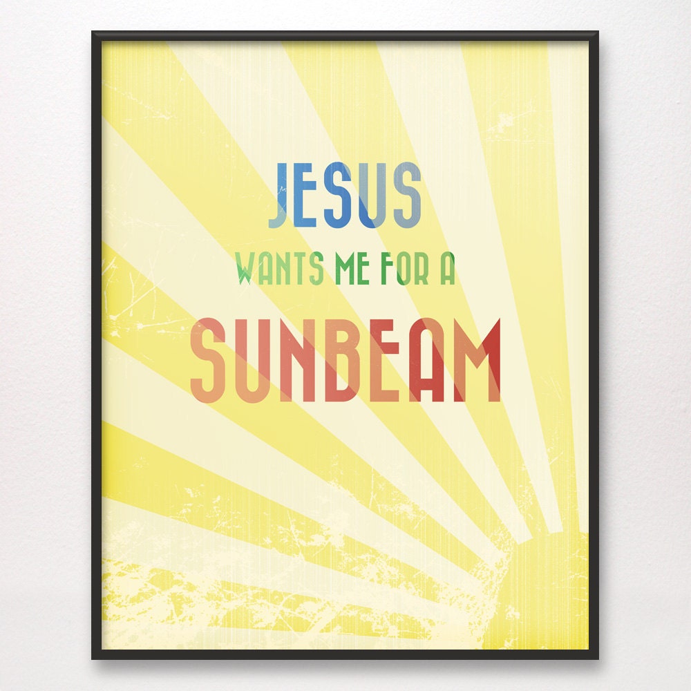 5x7 Jesus Wants Me for a Sunbeam Art Print LDS Mormon