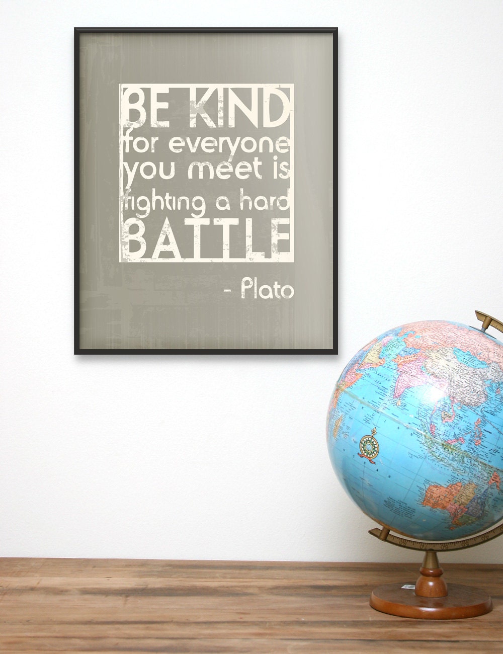 11x14 Be Kind Hard Battle Plato Art Print Grey