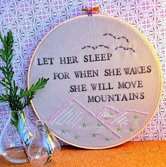 Let Her Sleep For When She Wakes She Will Move Mountains - Modern Baby Wall Art