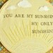 You Are My Sunshine My Only Sunshine - Modern Baby Heirloom Gift