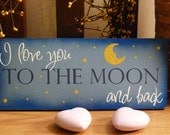 I Love You To The Moon And Back Painted Wood Child, Nursery, or Baby Sign