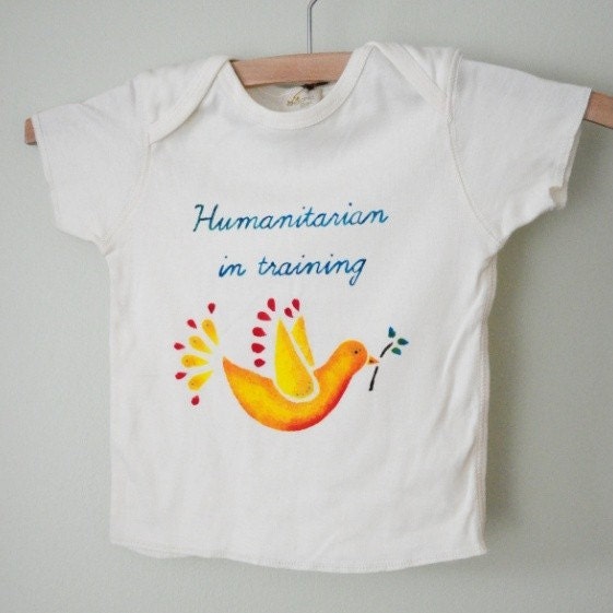 humanitarian in training, organic, hand painted, sweatshop free onesie or tshirt