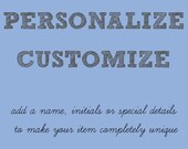Personalize and customize