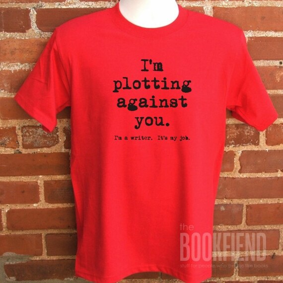 I'm plotting against you classic fit t-shirt