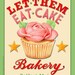 Poster print Let Them Eat Cake 8 x 10 by Patricia Shea