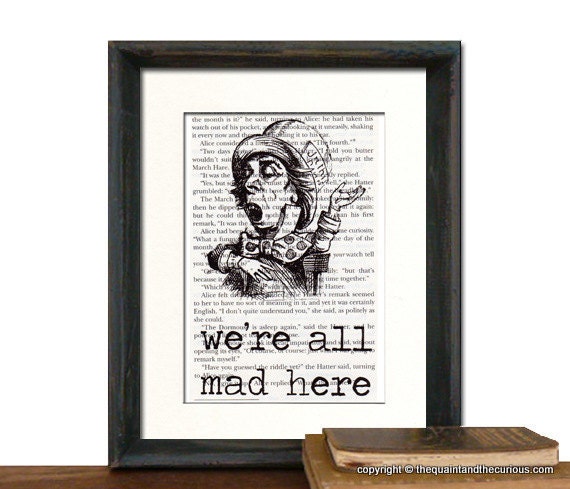 Alice In Wonderland - Were All Mad Here - Mad Hatter Print Vintage Wonderland Book Page - Beautifully Matted Graduation Fathers Day