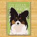 Papillon Magnet - Go Ahead I'm All Ears - Dog Magnet