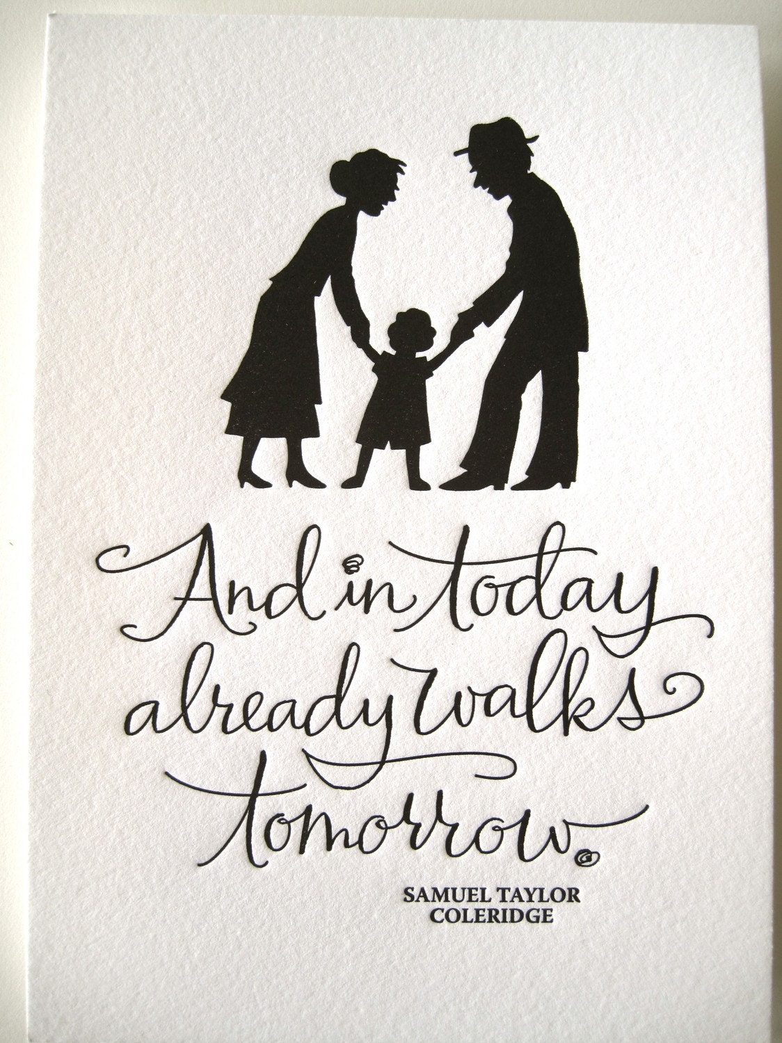 LETTERPRESS ART PRINT- And in today already walks tomorrow. Samuel Taylor Coleridge