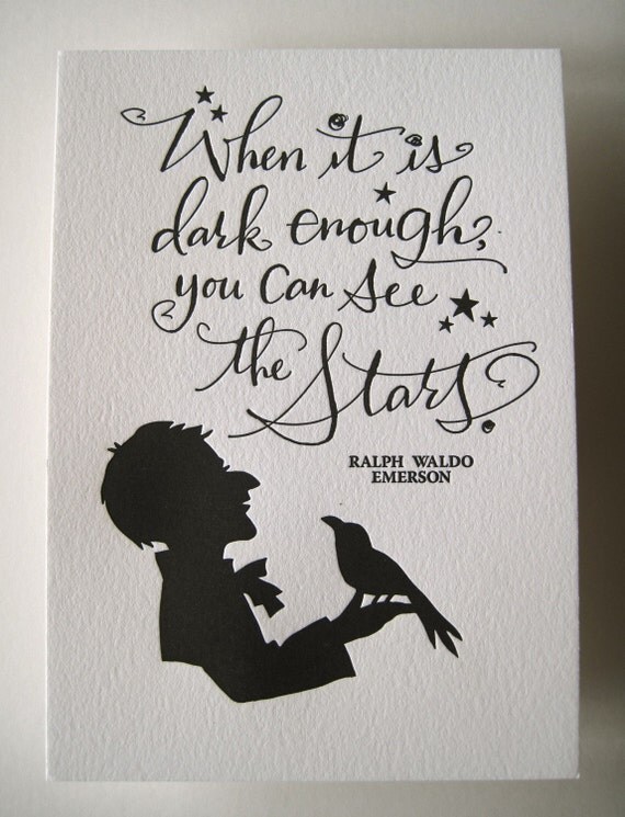 LETTERPRESS ART PRINT- When it is dark enough, you can see the stars. Ralph Waldo Emerson