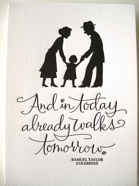 LETTERPRESS ART PRINT- And in today already walks tomorrow. Samuel Taylor Coleridge