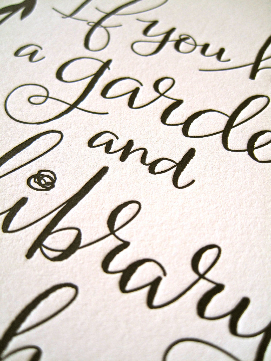 LETTERPRESS ART PRINT- If you have a garden and a library, you have everything you need.Cicero