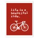 Life is a beautiful ride Digital Print - Bicycle - Brown Home Decor -Taupe French Roast- Cycling- Under 20
