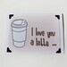 I Love You A Latte Keepsake Card / Illustrated Mini Print
