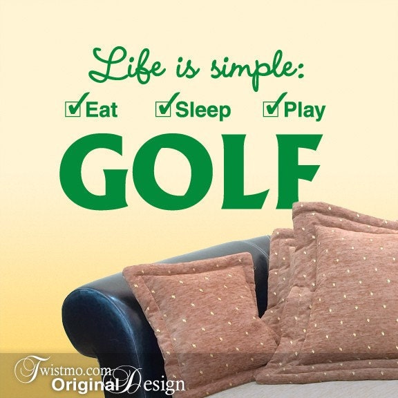 Golf Sports Decor Vinyl Wall Decal - Life is simple Eat Sleep Play
