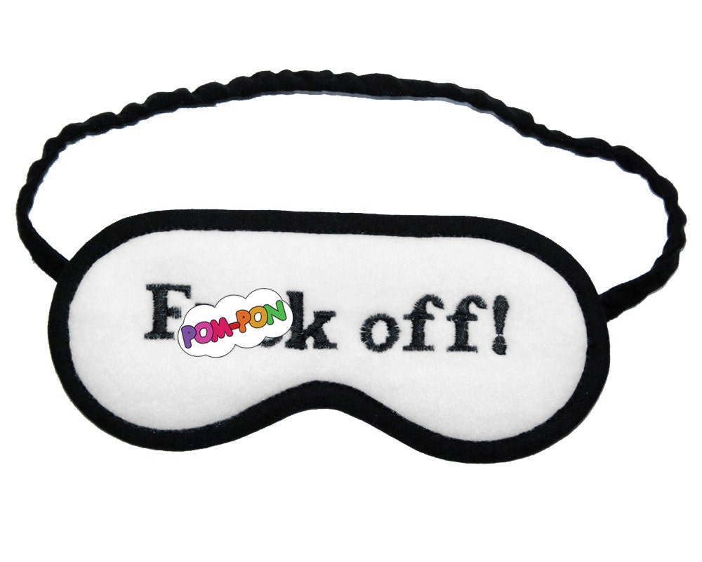 F()ck Off Mature Sleep Mask in White And Black