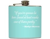 Marilyn Monroe Quote Flask Two-Faced Atleast Make One of Them Pretty Bridesmaid Gift Stainless Steel 6 oz Liquor Hip Flask LC-1072