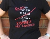 Keep Calm Carry On - Run Zombies Are Coming T-Shirt - zedszombieranch