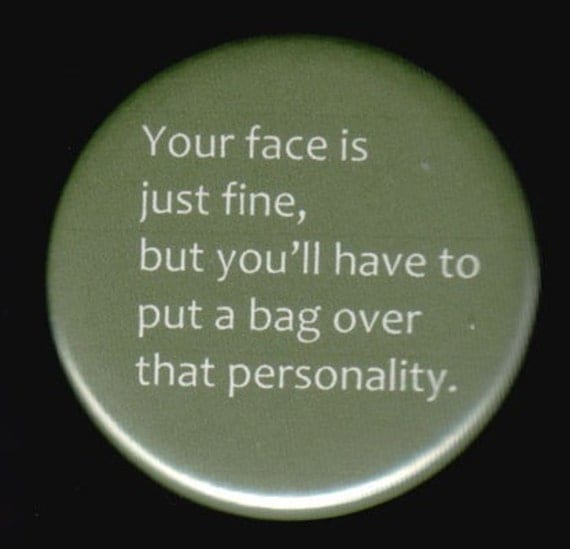 Your Face Is Fine Button