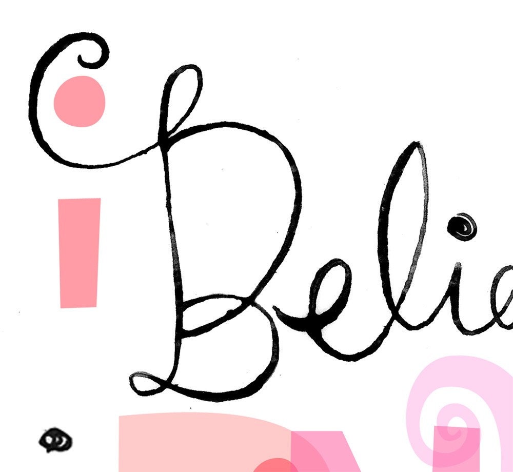 I Believe in Pink wall art Print