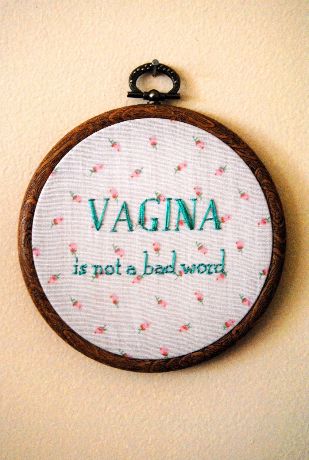 Vagina Is Not A Bad Word - OOAK embroidery