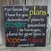 Jeremiah 29:11 For I Know the Plans I Have for You - Wood Sign