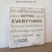 Phil. 4:6 Do Not Be Anxious About Anything - Shabby Chic Wood Sign