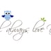 Children Owl Wall Decal for Nursery - Owl Always Love You Phrase - Removable Vinyl Decal
