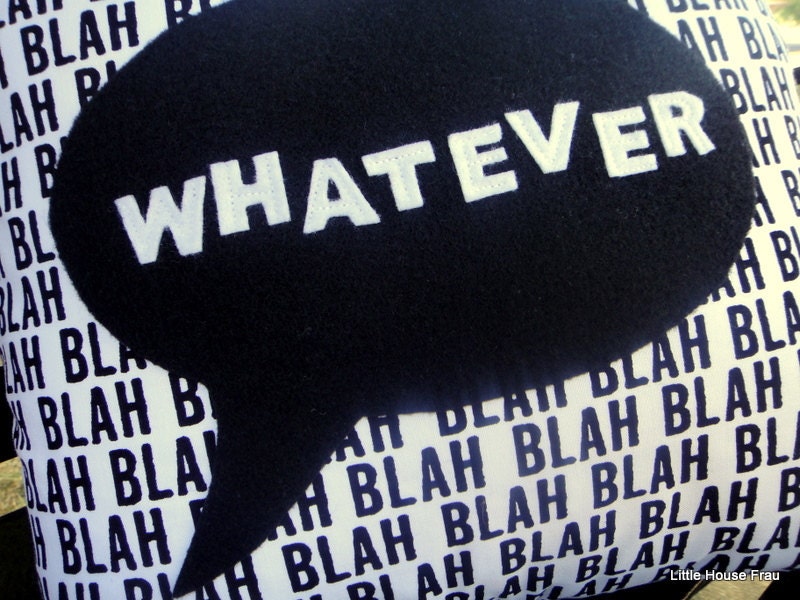Blah Blah Blah Whatever Funny Pillow