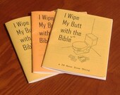 I Wipe My Butt with the Bible