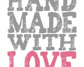 Hand-Made With Love print - grey and honeysuckle pink