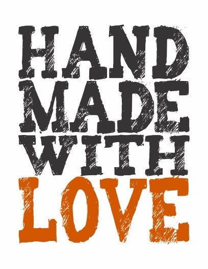 Hand-Made With Love print - black and handmade orange